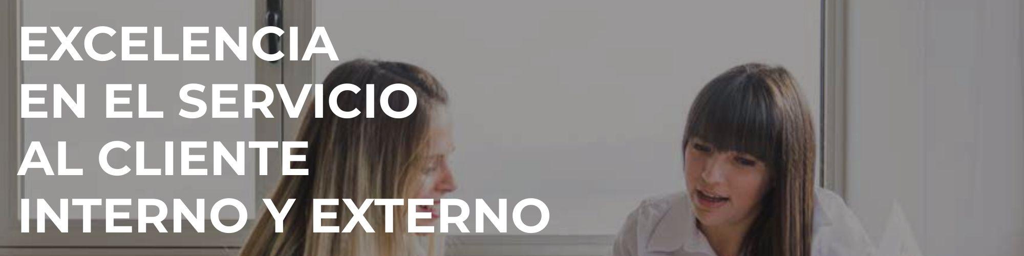 Excelencia en el servicio al cliente Interno y Externo