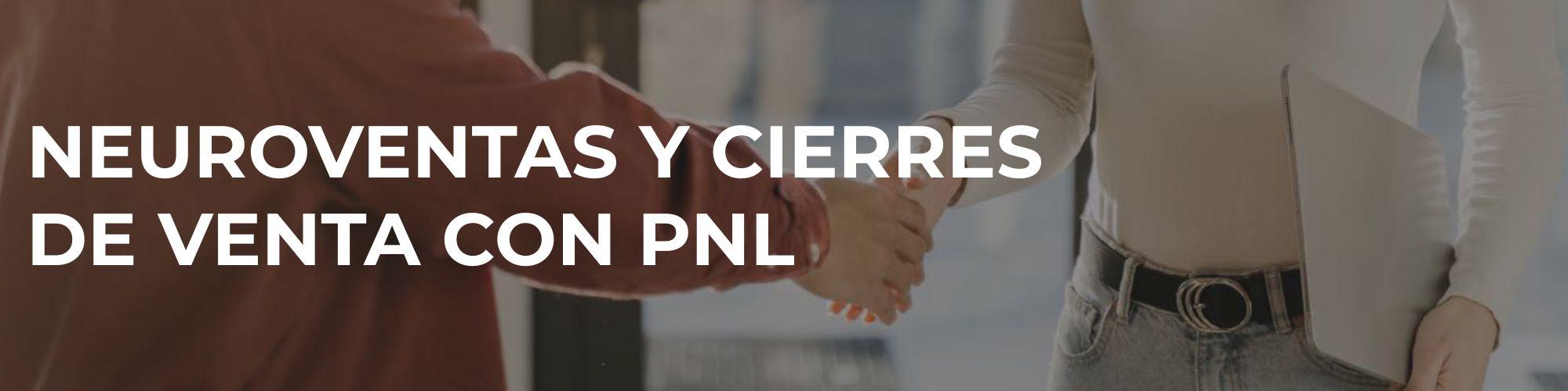 Neuroventas y cierre de ventas con PNL