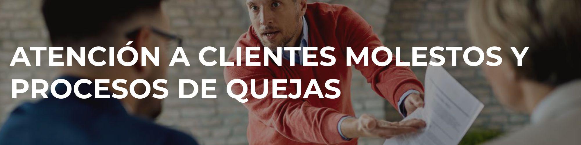 Atención a clientes molestos y procesos de quejas
