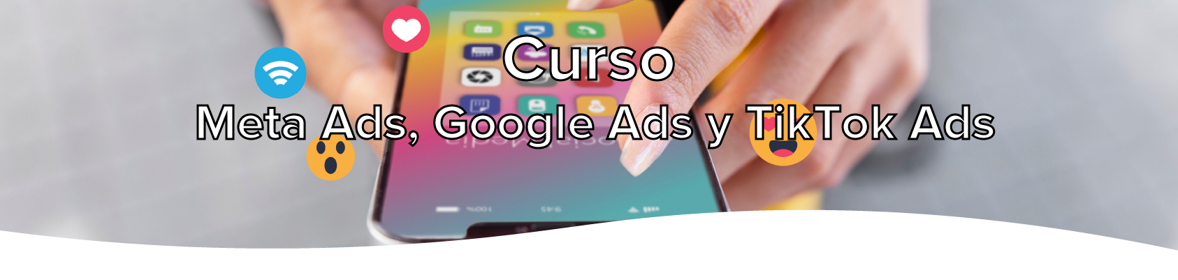Meta Ads, Google Ads y TikTok Ads