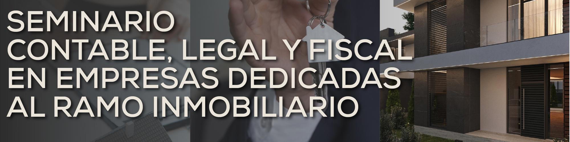 Seminario Contable, legal y fiscal en empresas dedicadas al ramo inmobiliario 2026