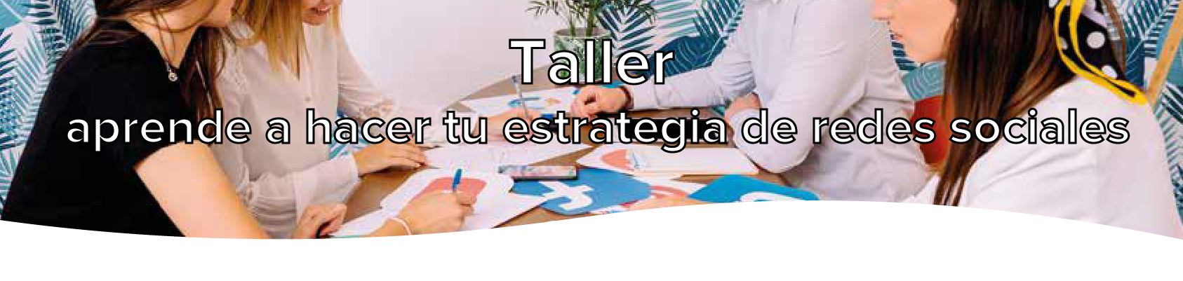 Taller aprende a hacer tu estrategia de redes sociales