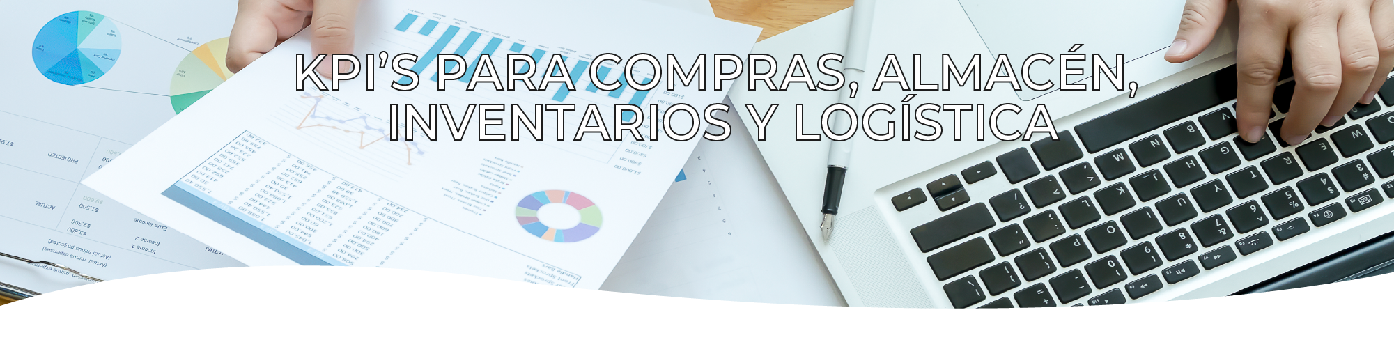 KPIs para compras, almacén, inventarios, distribución y logística