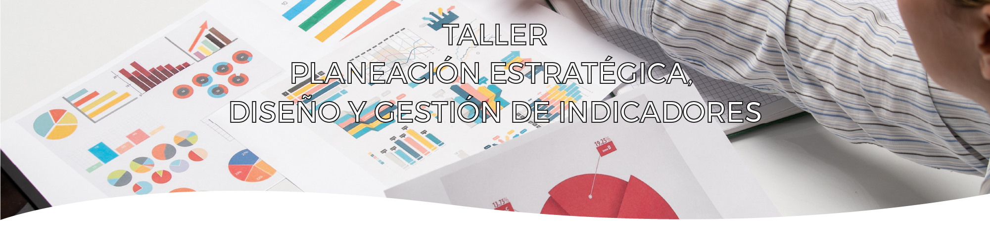 Planeación estratégica, diseño y gestión de Indicadores