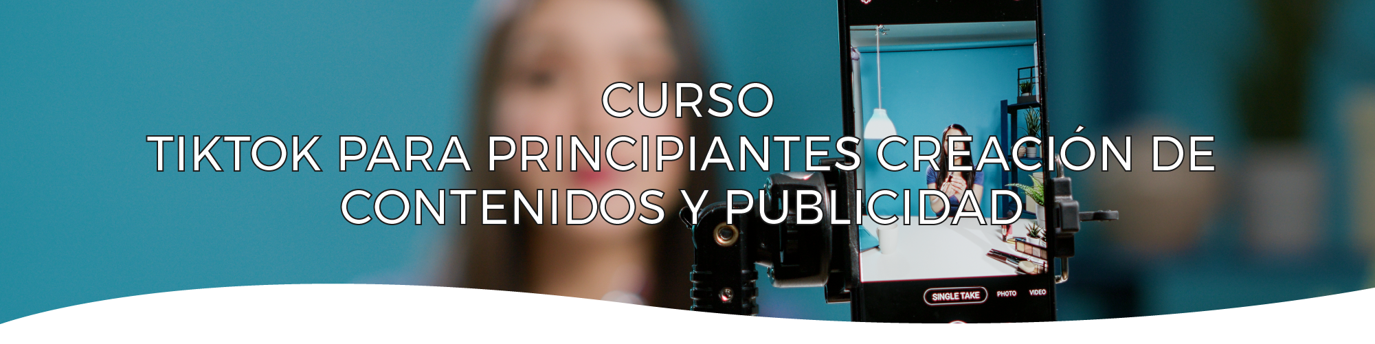 TikTok para Principiantes: Creación de Contenidos y Publicidad