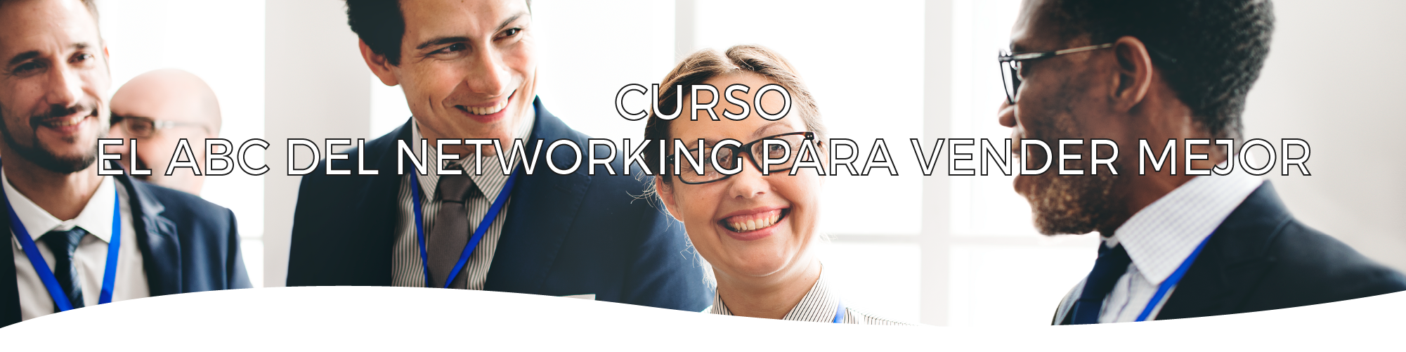 El ABC del Networking para Vender Mejor